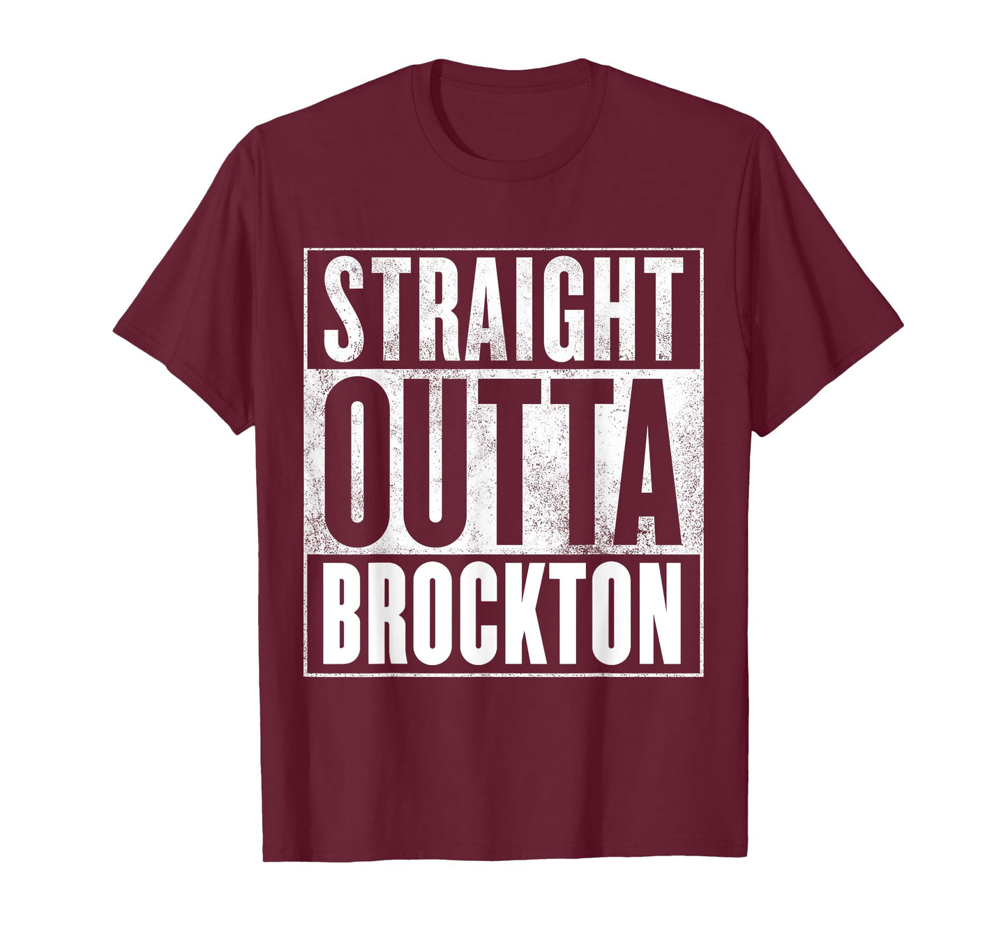 Brockton - STRAIGHT OUTTA BROCKTON Shirt T-Shirt