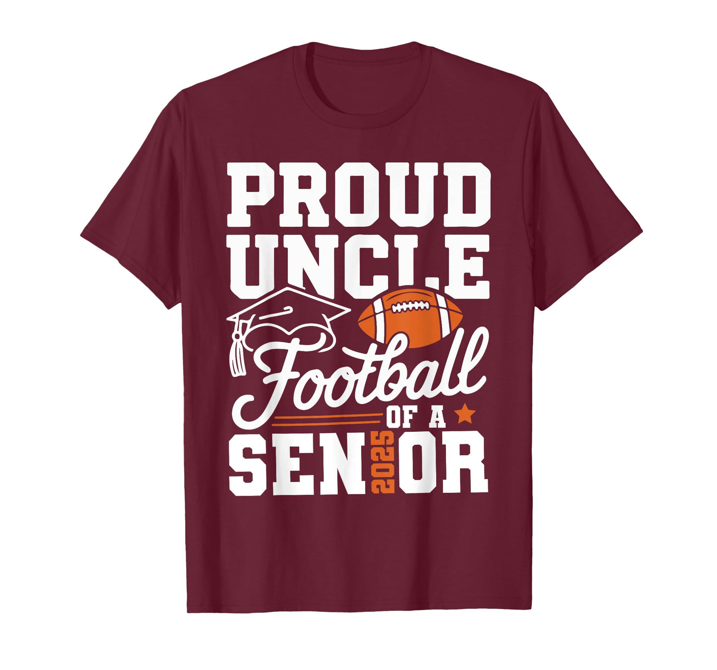 Proud Uncle Of Football Of A Senior 2025 Graduate Sport Love T-Shirt