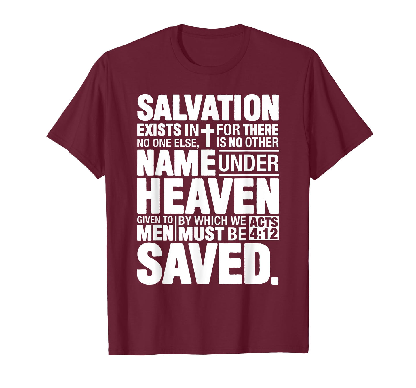 Acts 4:12 Salvation Exists In No One Else Christ Bible Verse T-Shirt