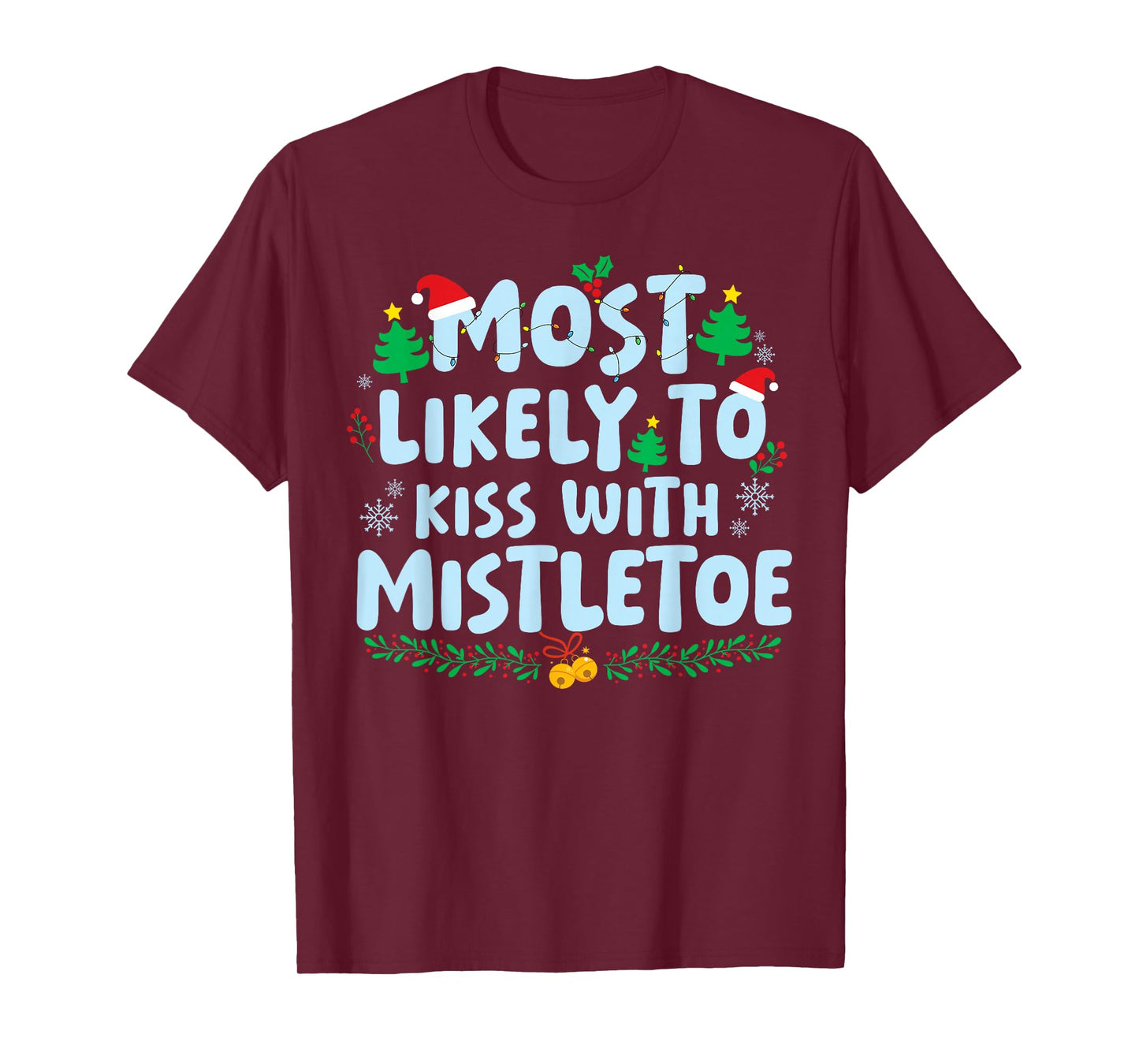 Most Likely to Kiss with Mistletoe Family Matching Christmas T-Shirt
