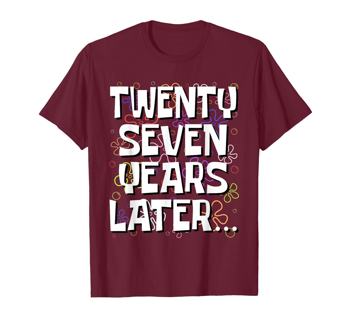 Twenty Seven Years Later Funny 27 Year Old 27th Birthday T-Shirt