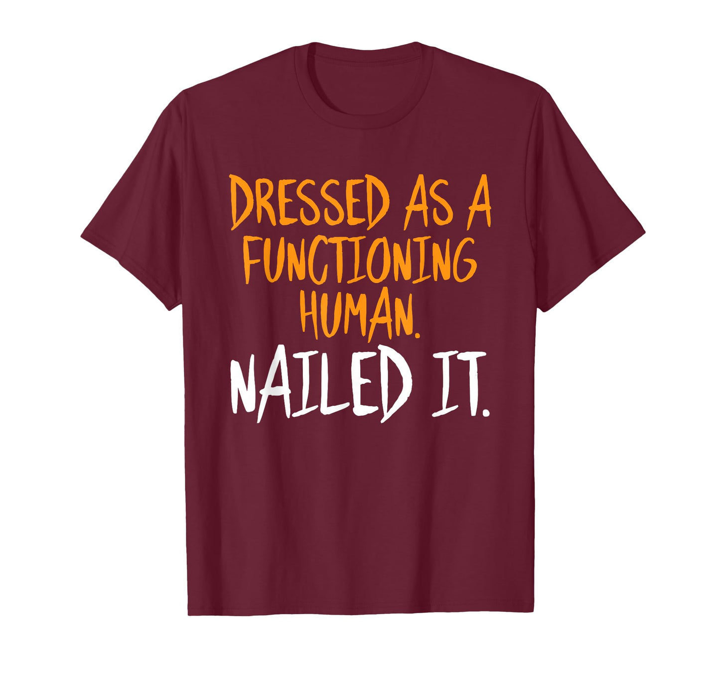 Dressed As A Functioning Human Halloween Funny Sarcastic T-Shirt