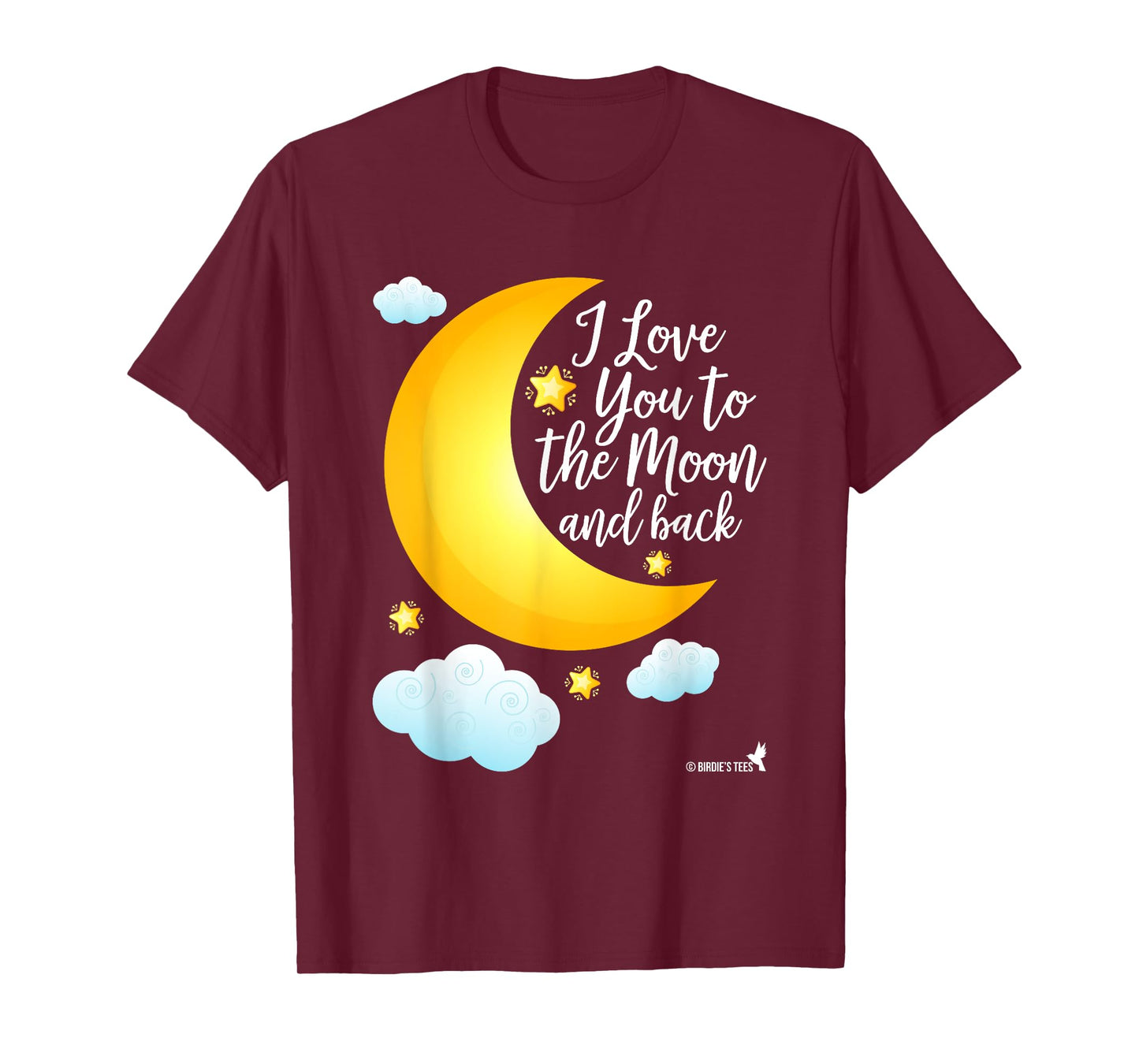 Love You to the Moon and Back T-Shirt Share Your Love! T-Shirt