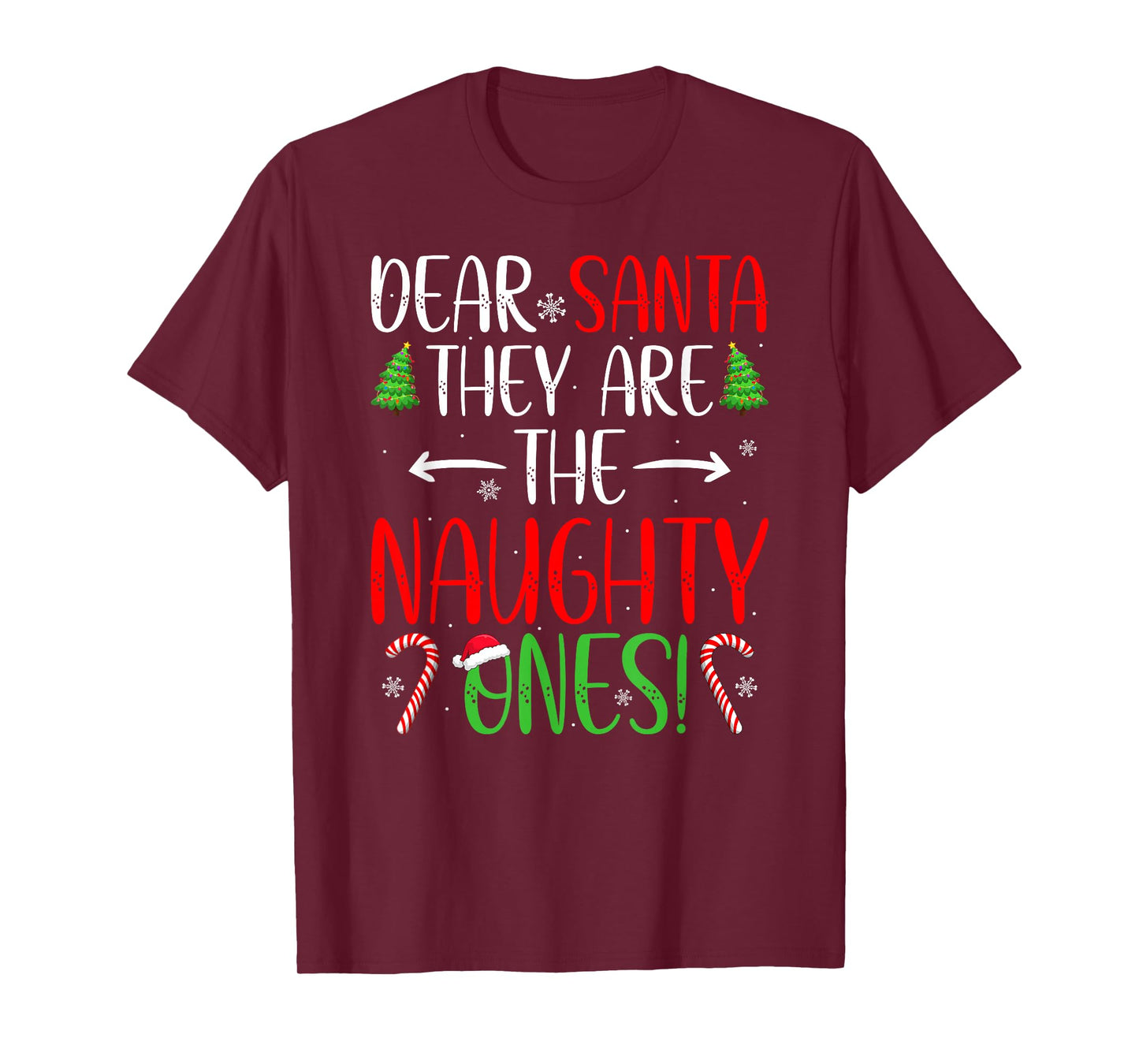 Merry Christmas Funny Dear Santa They are The Naughty Ones T-Shirt