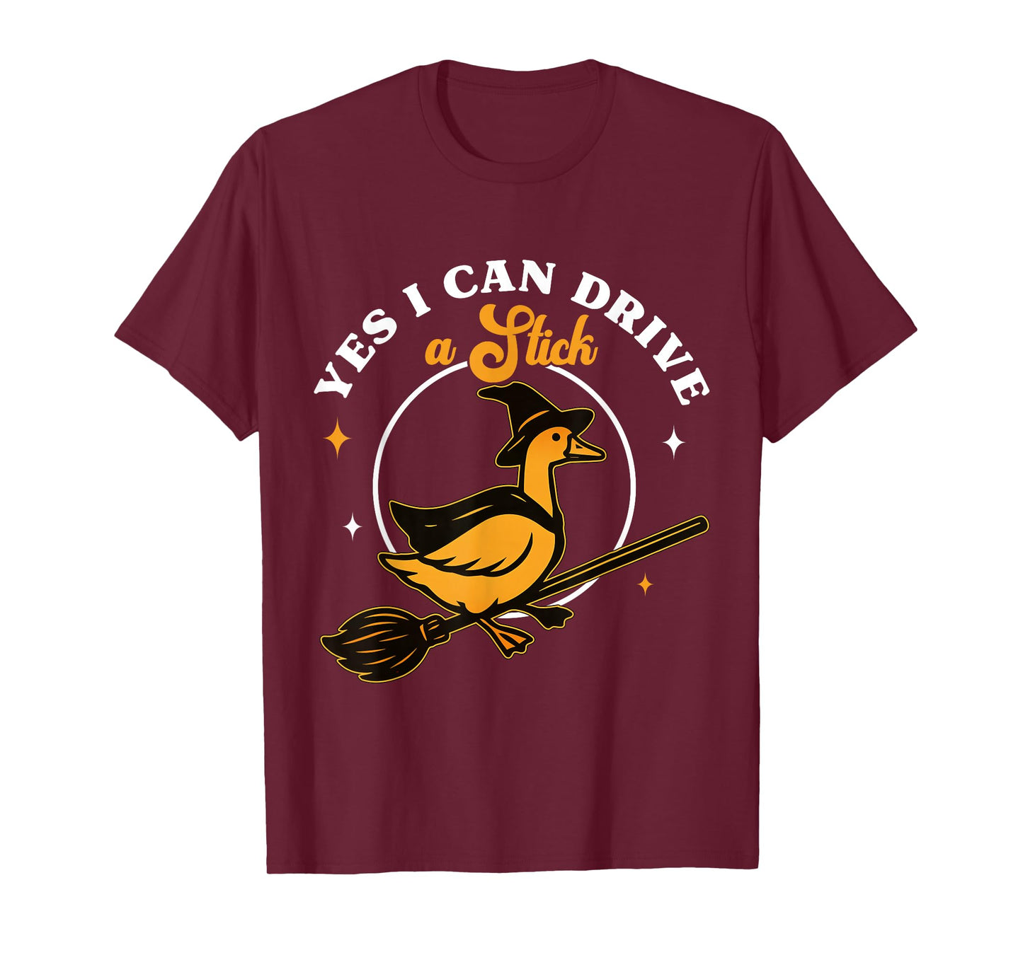 Yes I Can Drive A Stick Funny Halloween Spooky Goose Witch T-Shirt