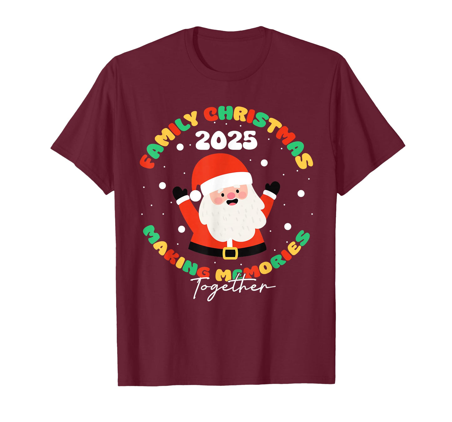 Family Christmas 2025 Making Memories T-Shirt