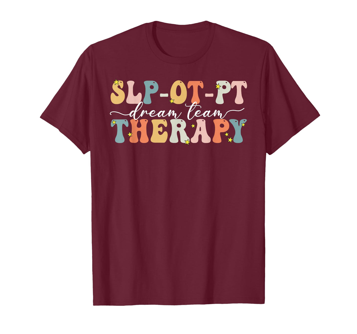 Vintage Therapy Dream Team SLP OT PT Rehab Therapist Week T-Shirt