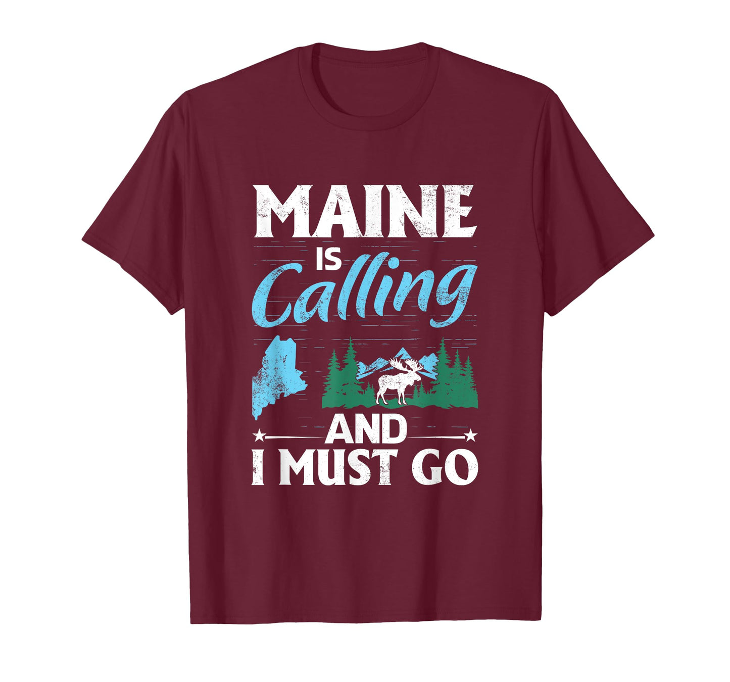 Maine Is Calling And I Must Go Funny Vacation Maine Shirt T-Shirt
