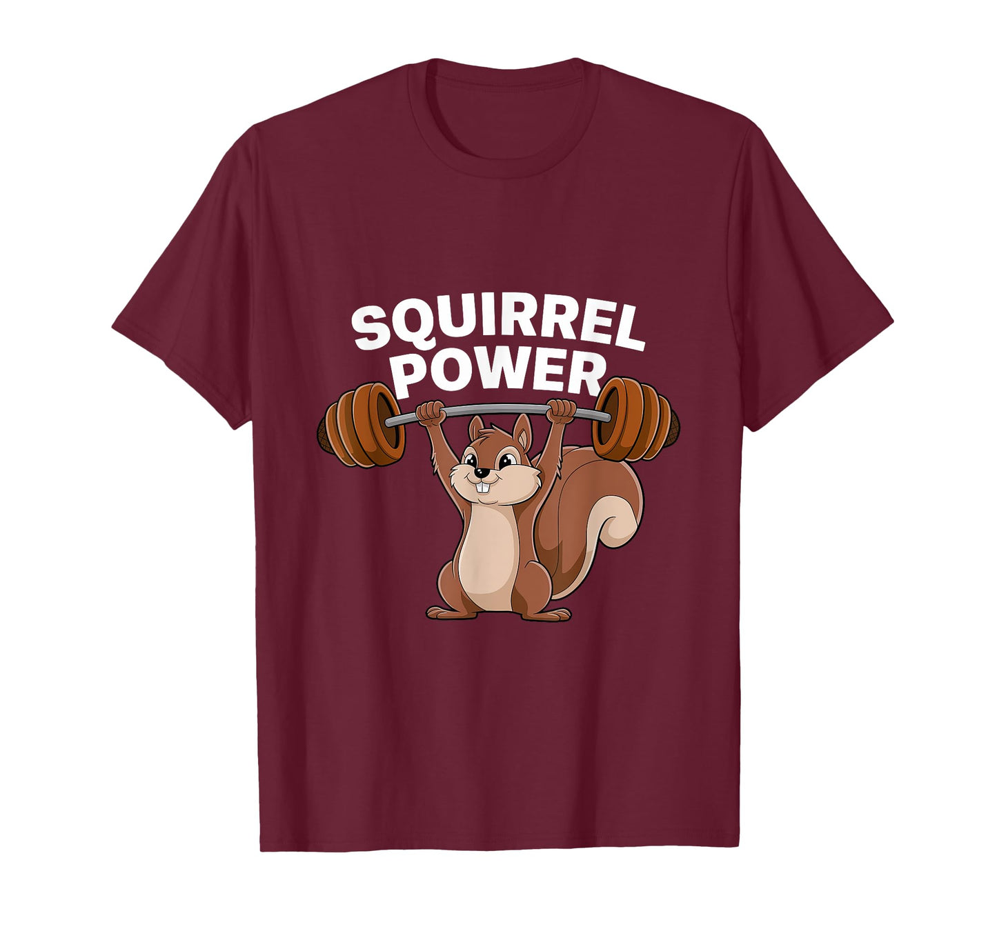 Squirrel Power Funny Strength Gym Weight Lifting Women Men T-Shirt