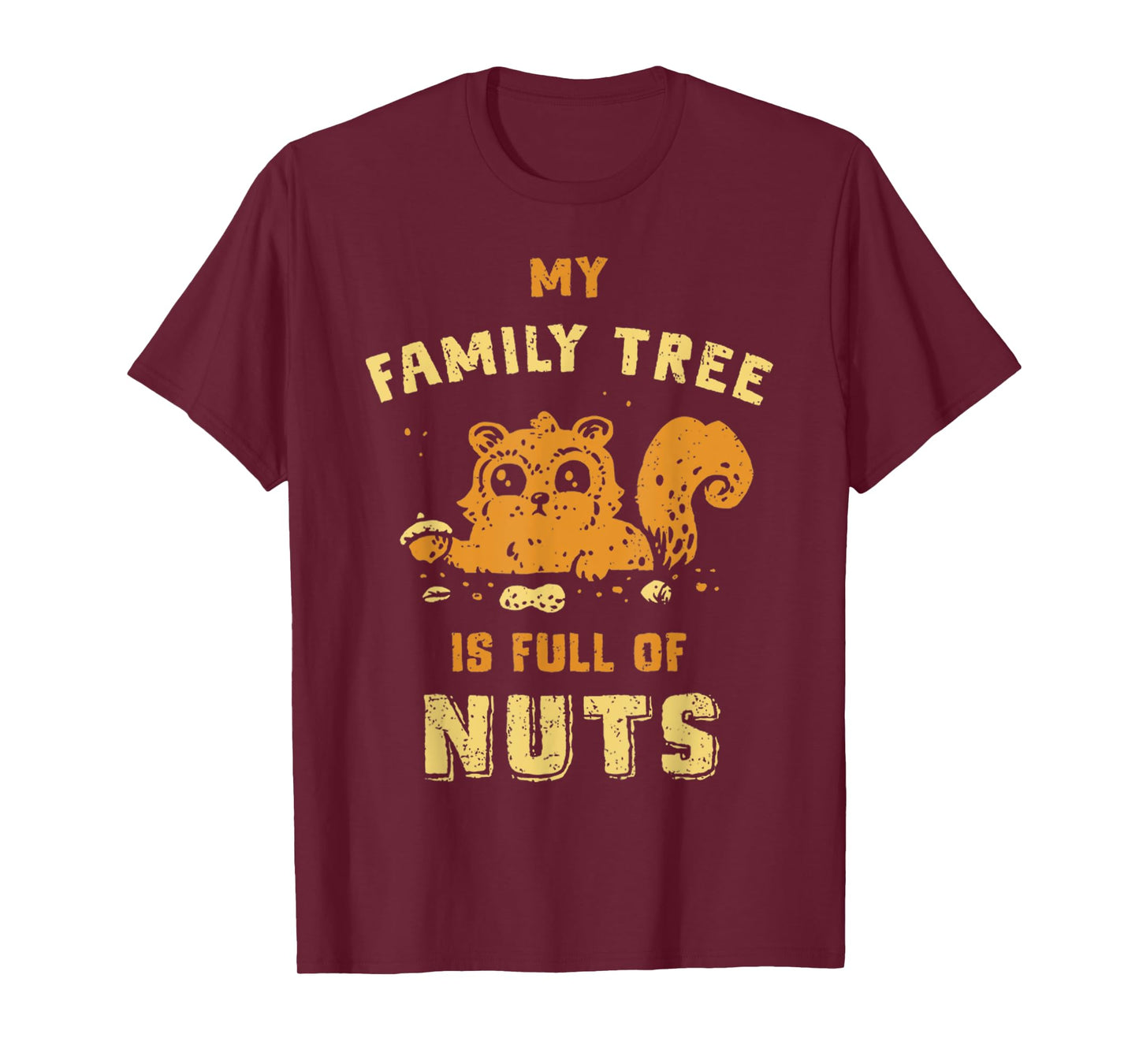 Vintage My Family Tree Is Full Of Nuts Nature Squirrel Lover T-Shirt