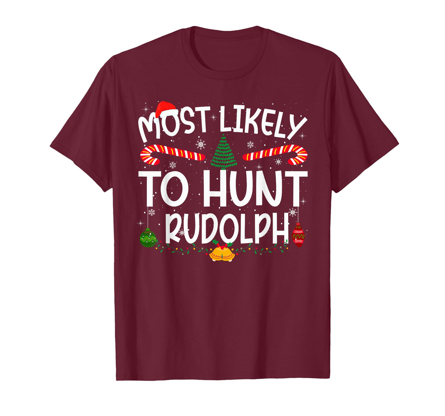 Family Matching Xmas Most Likely to Hunt Rudolph T-Shirt
