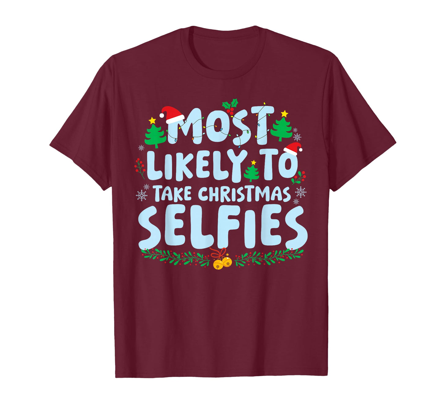 Most Likely to Take Christmas Selfies Family Matching Xmas T-Shirt