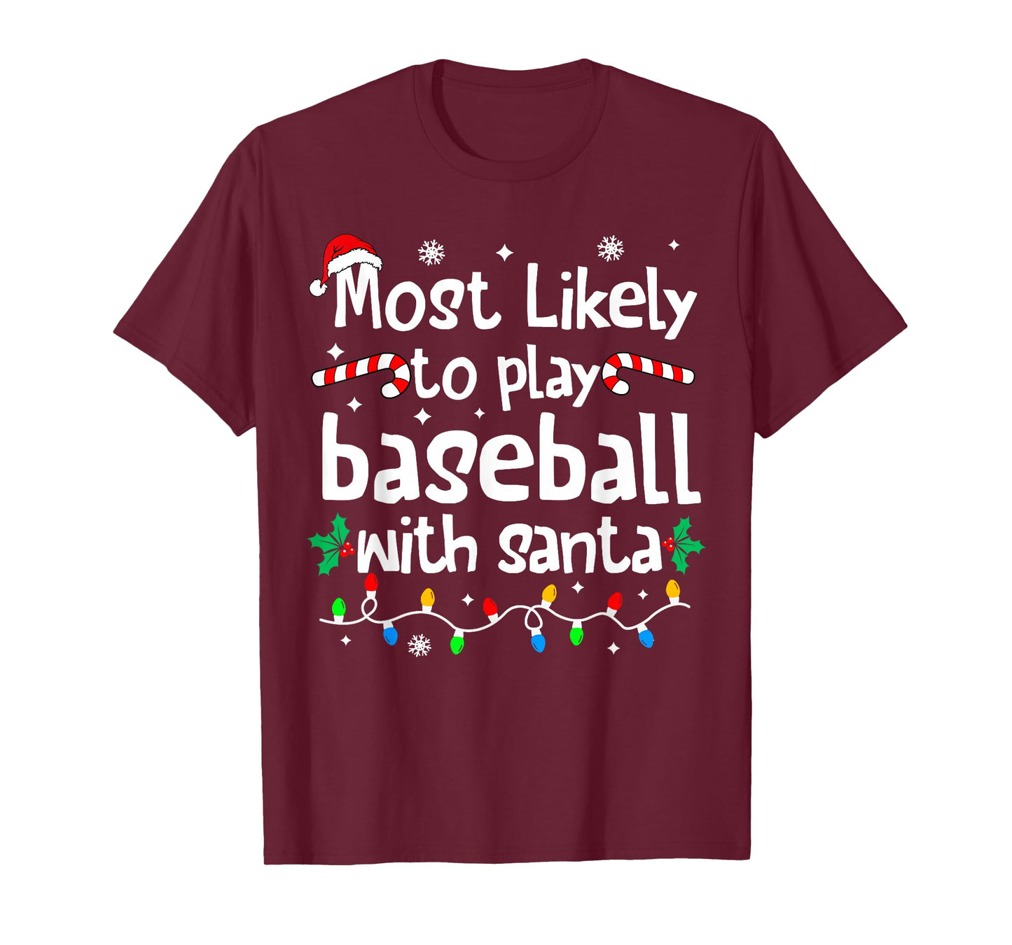 Most Likely to Play Baseball with Santa Christmas Matching T-Shirt