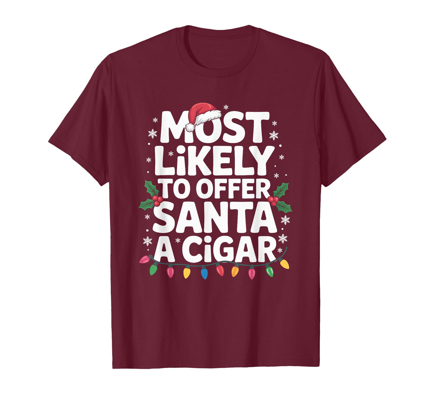 Most Likely to Offer Santa A Cigar Lovers Christmas T-Shirt