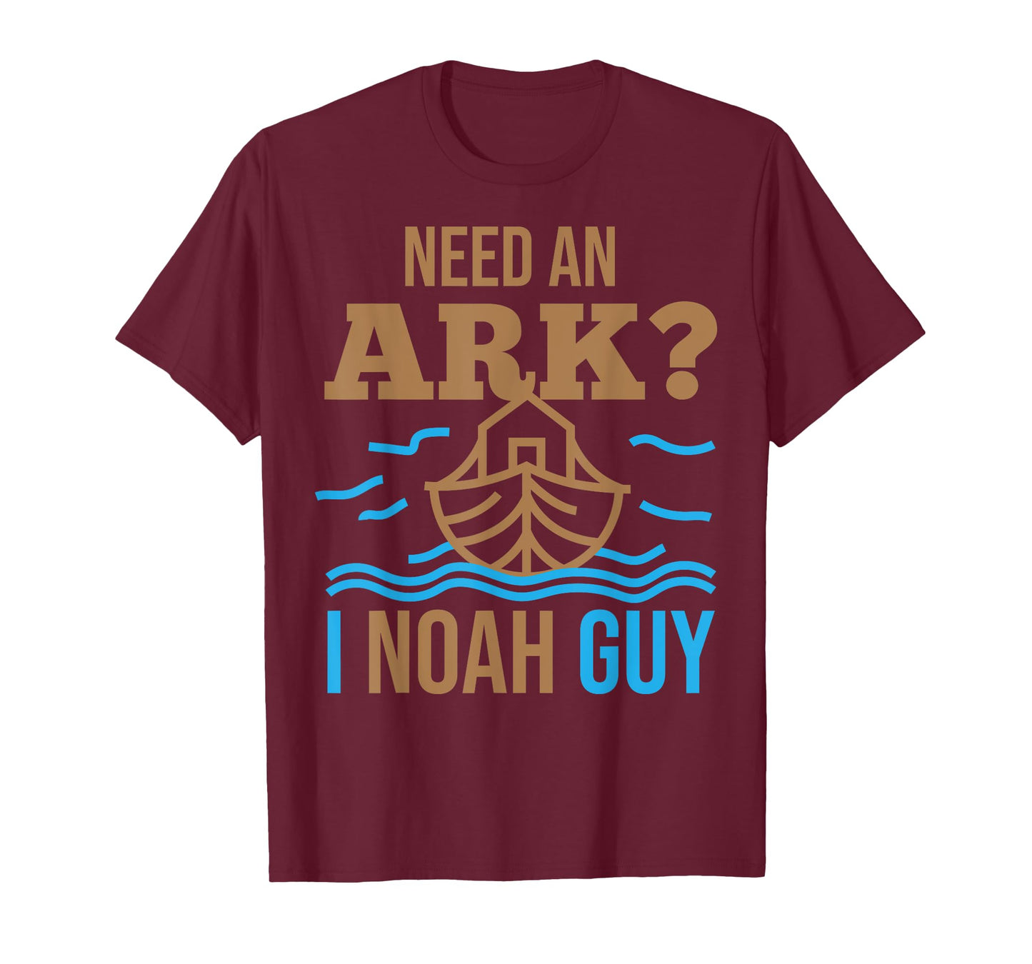 Need An Ark I Noah Guy Christian Flood Noah's Story Ark Pun T-Shirt
