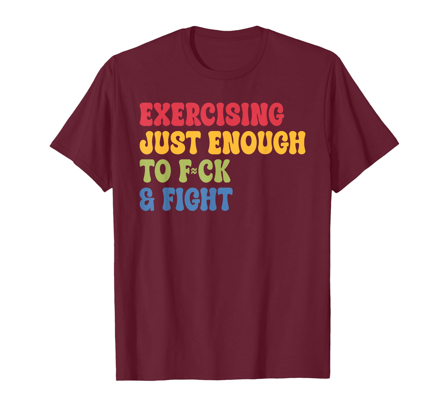 Exercising Just-Enough to FCK & Fight Retro Vintage T-Shirt