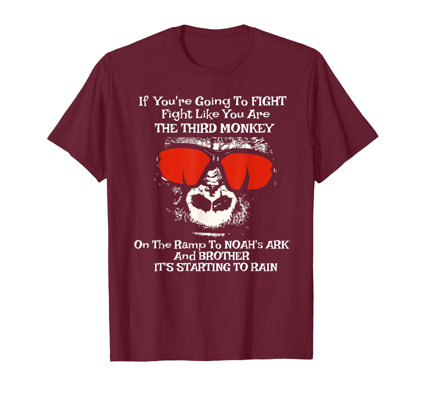 If You're Going To Fight Fight Like The Third Monkey shirt T-Shirt