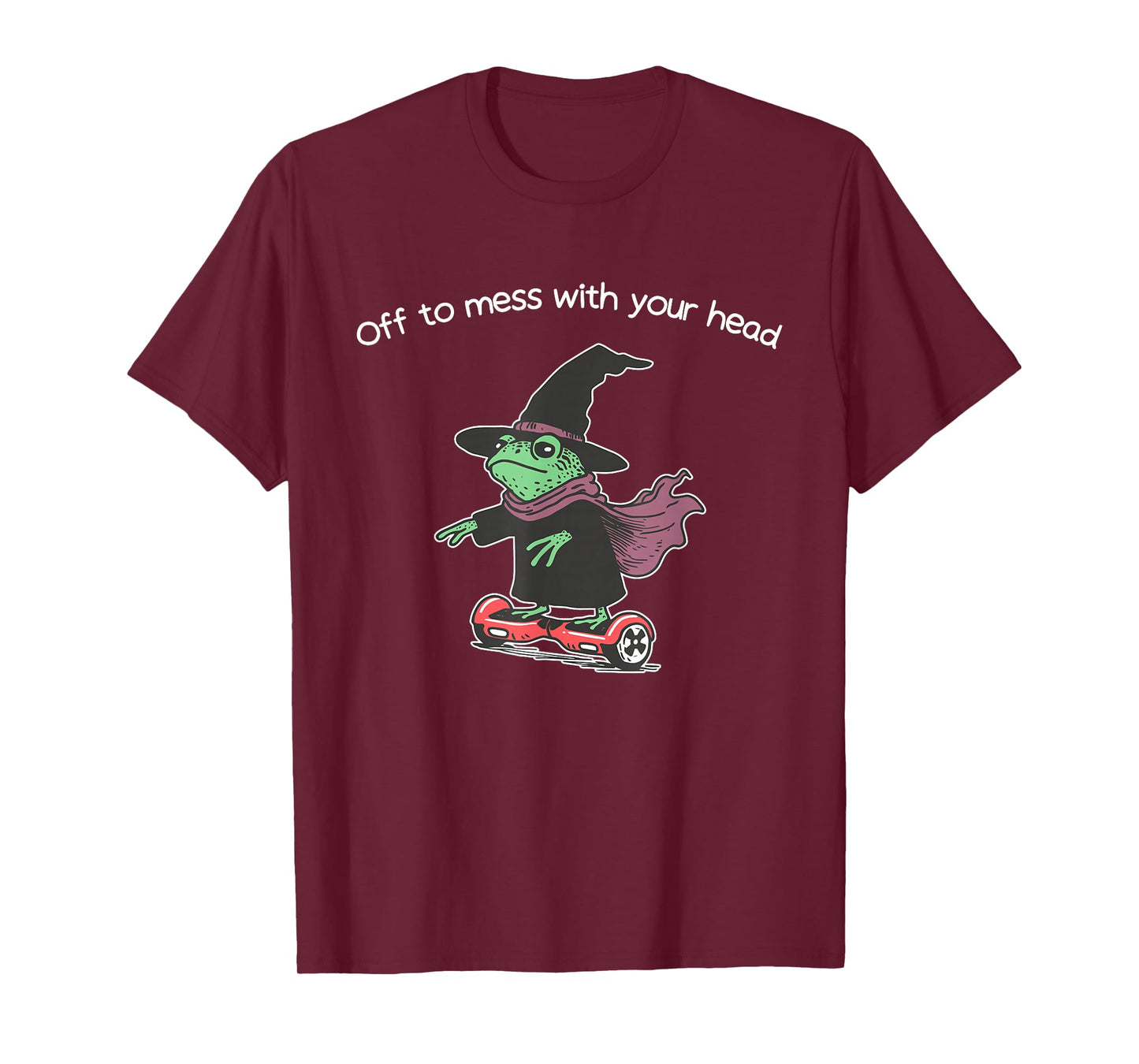 Off to Mess with Your Head Funny Witch Frog T-Shirt