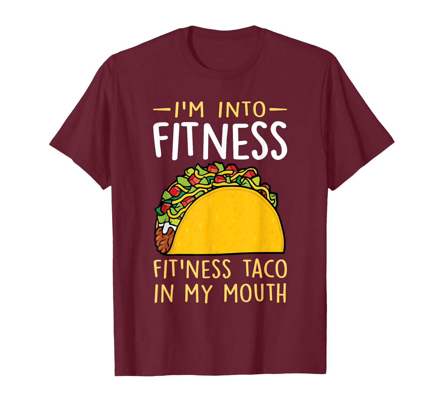 I'm into Fitness Taco in My Mouth Funny Taco Boys Girls T-Shirt