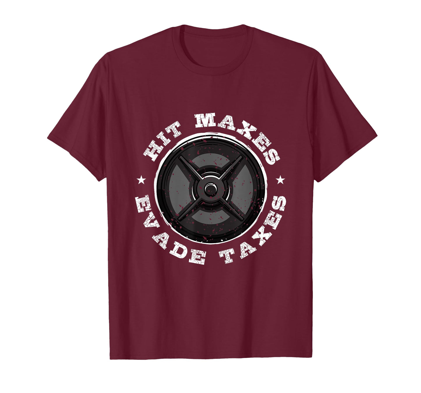 Hit Maxes Evade Taxes T-Shirt