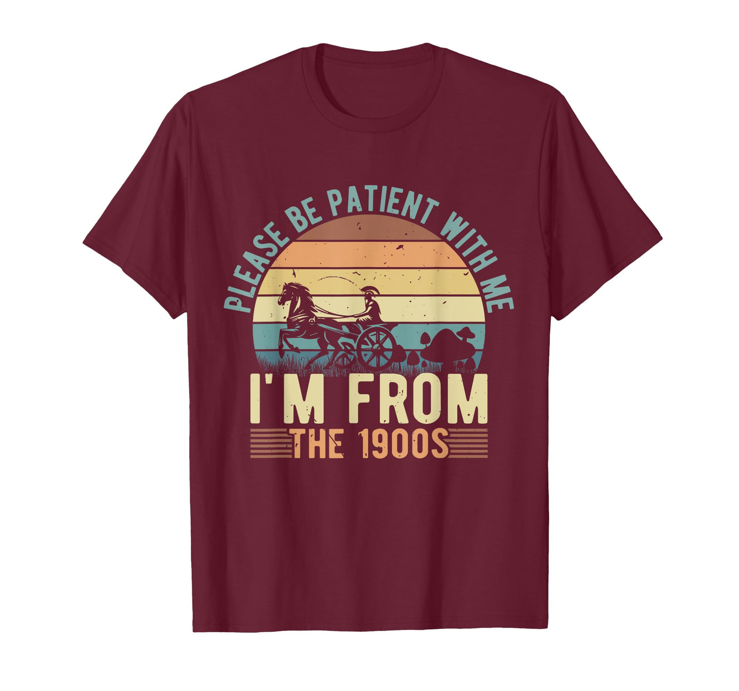 Please Be Patient With Me I'm From The 1900s Dad Joke Saying T-Shirt
