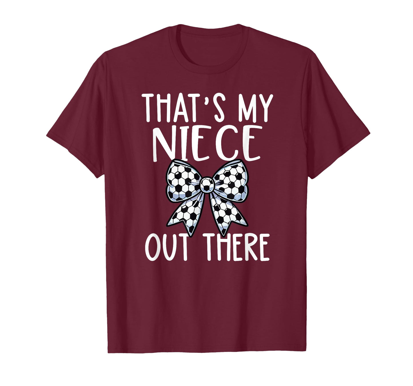 Soccer Aunt - Thats My Niece Out There - Proud Aunt Game Day T-Shirt