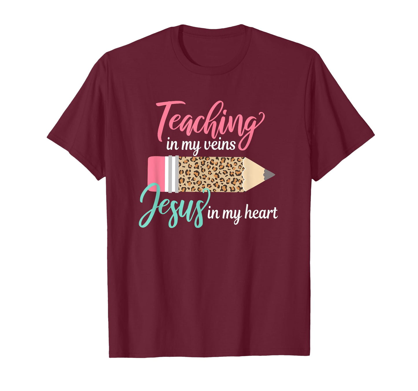 Teaching in my veins Jesus in my heart Christian Teacher T-Shirt