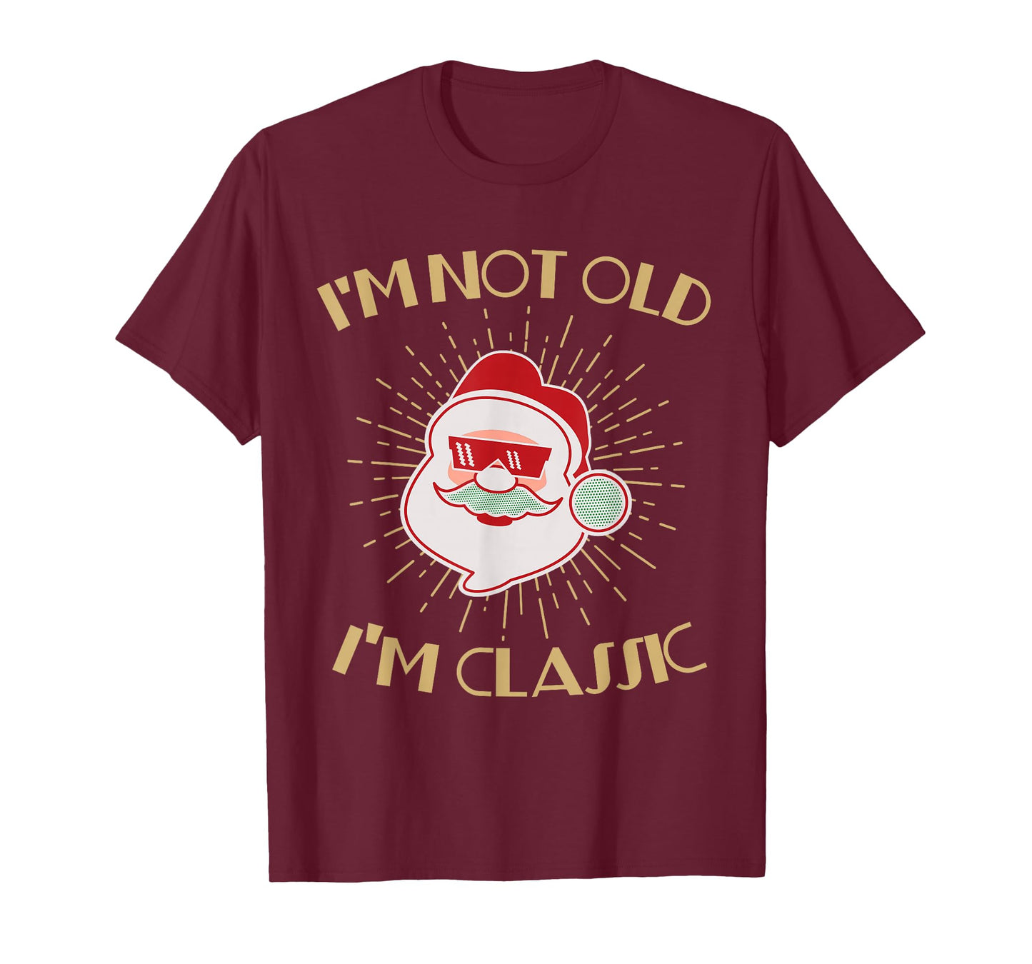 Retro Santa Christmas Shirt – I’m Not Old I’m Classic T-Shirt