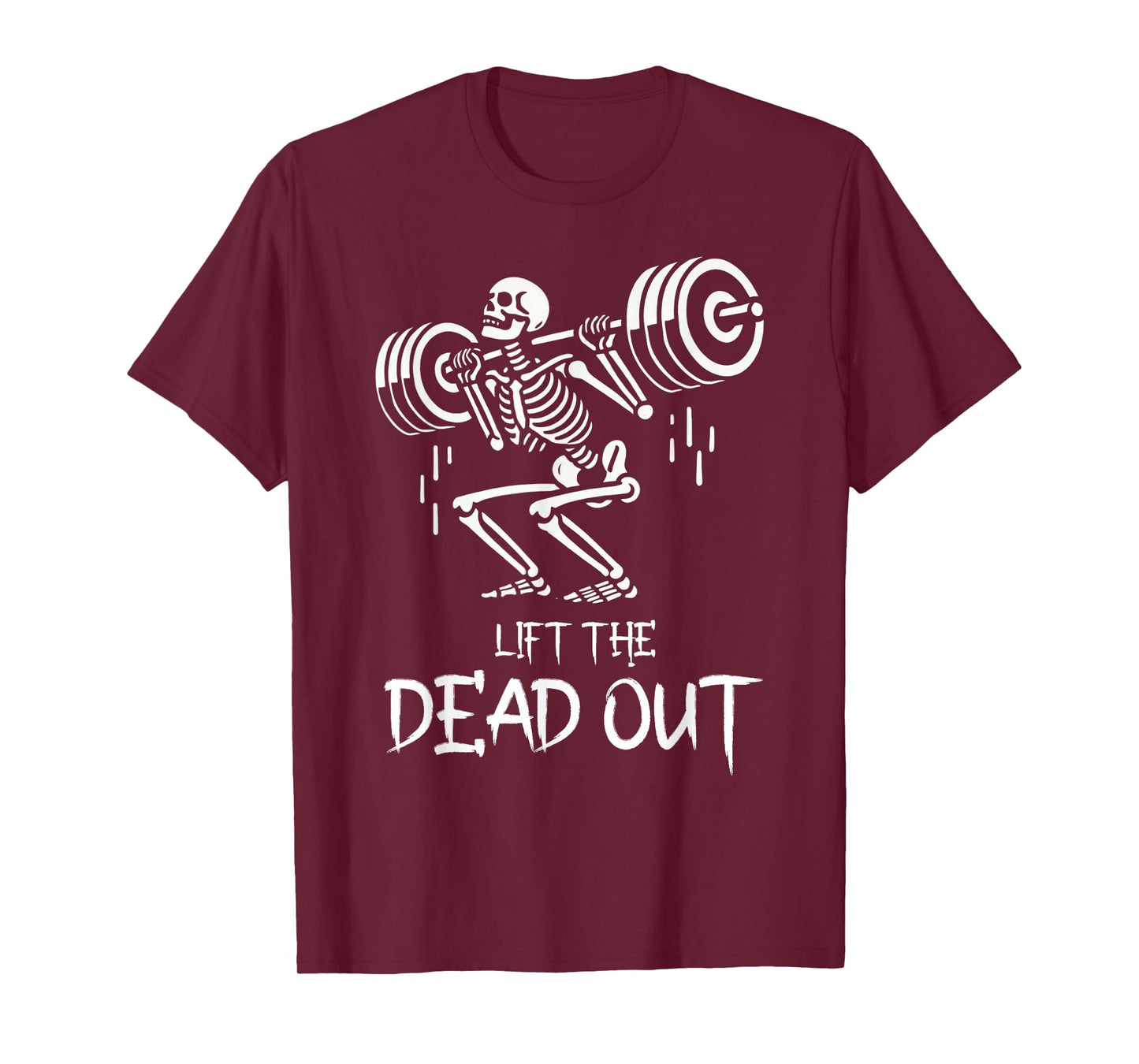 Lift the Dead Funny Halloween Workout Weight Lift Skeleton T-Shirt