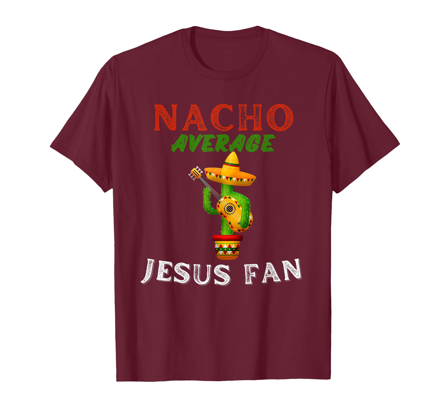 Nacho Average Jesus Fan Christian Bible T-Shirt