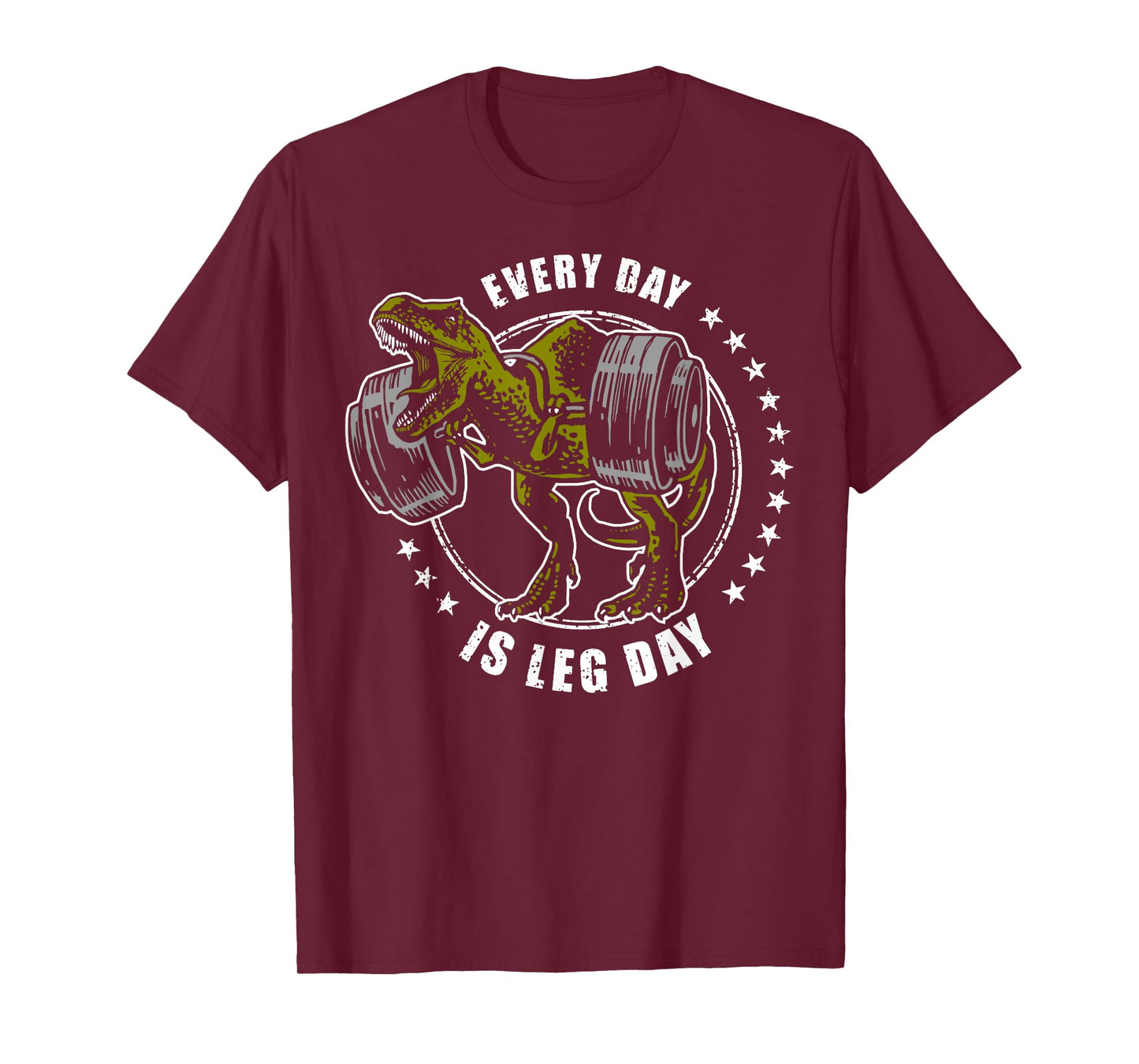 Every Day is Leg Day T-Rex Shirt, Weightlifters Tee T-Shirt