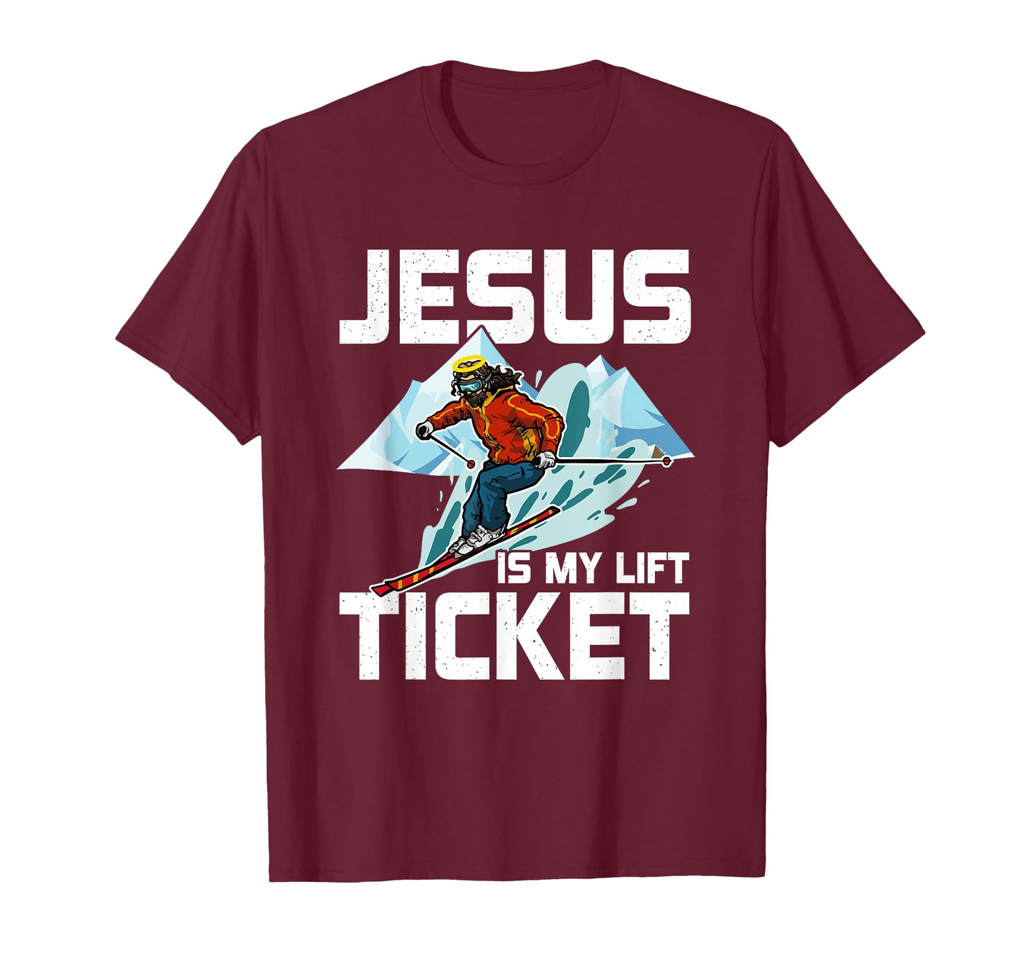 Jesus Is My Lift Ticket Downhill Snow Skiing Christian T-Shirt