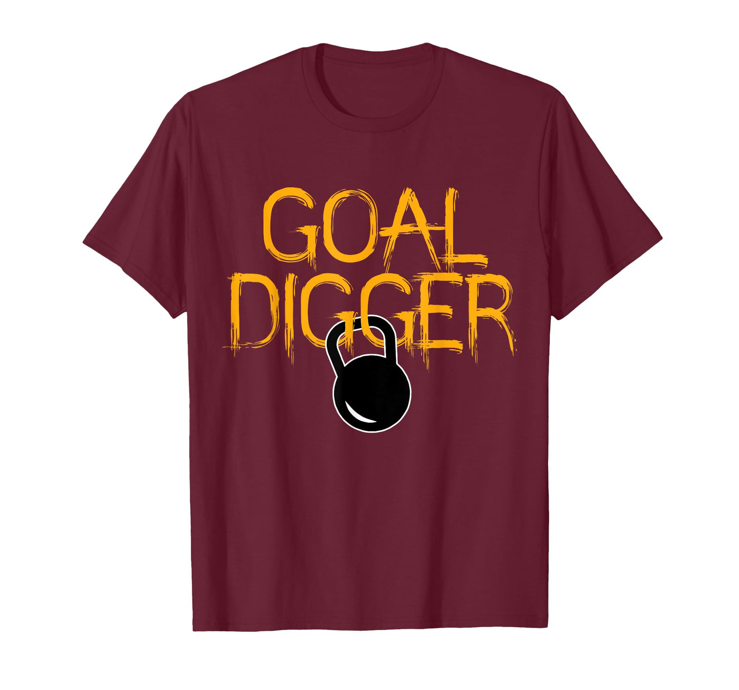 Goal Digger Kettlebell Workout Gym Cool Fitness Lover Gift T-Shirt