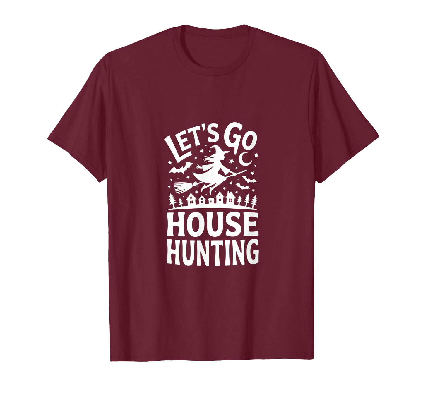 Let's Go House Hunting Witch Shirt for Halloween Fun Time T-Shirt