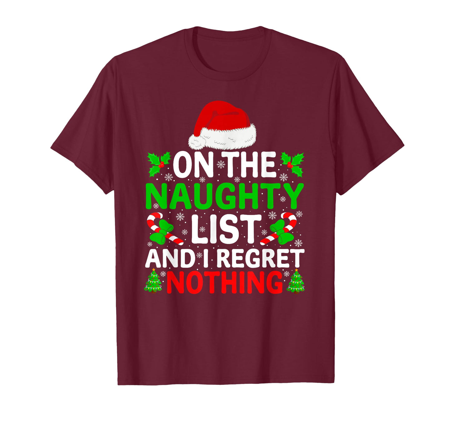 Naughty Nice List and I Regret Nothing Funny Christmas List T-Shirt