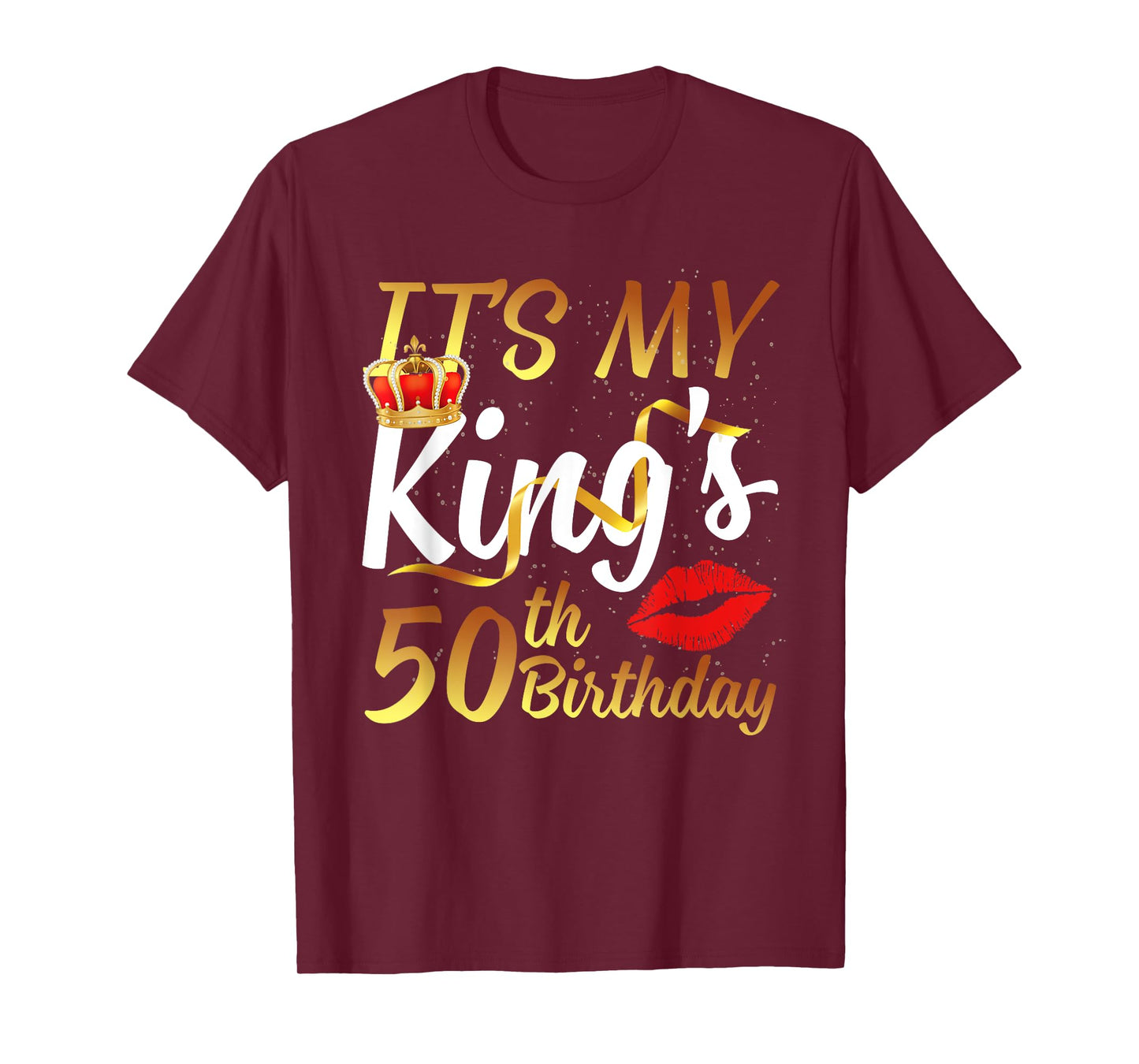 It's My King's 50th Birthday Gold Crown For 50 Years Old Man T-Shirt