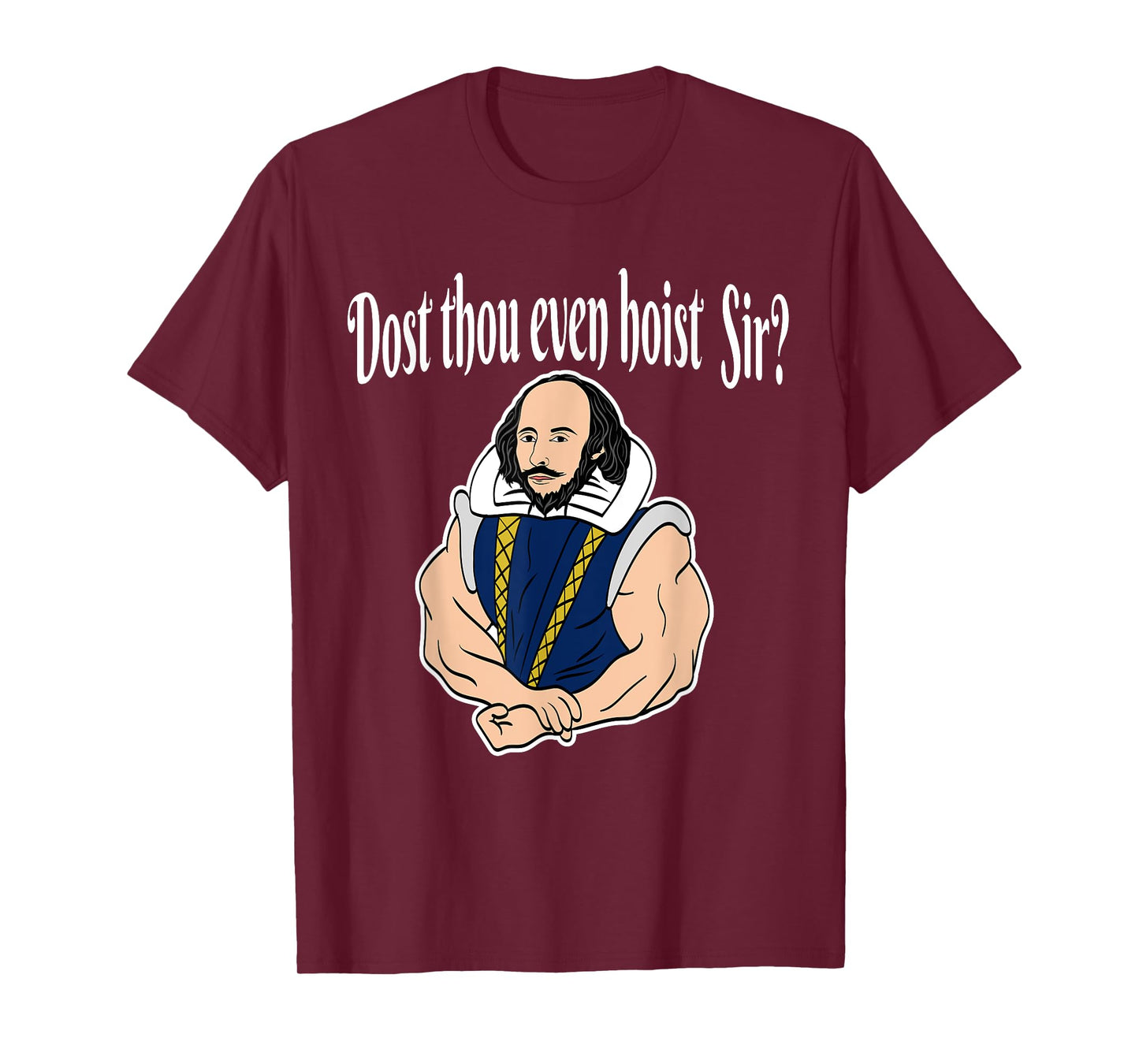 Dost Thou Even Hoist Sir Fitness T-Shirt
