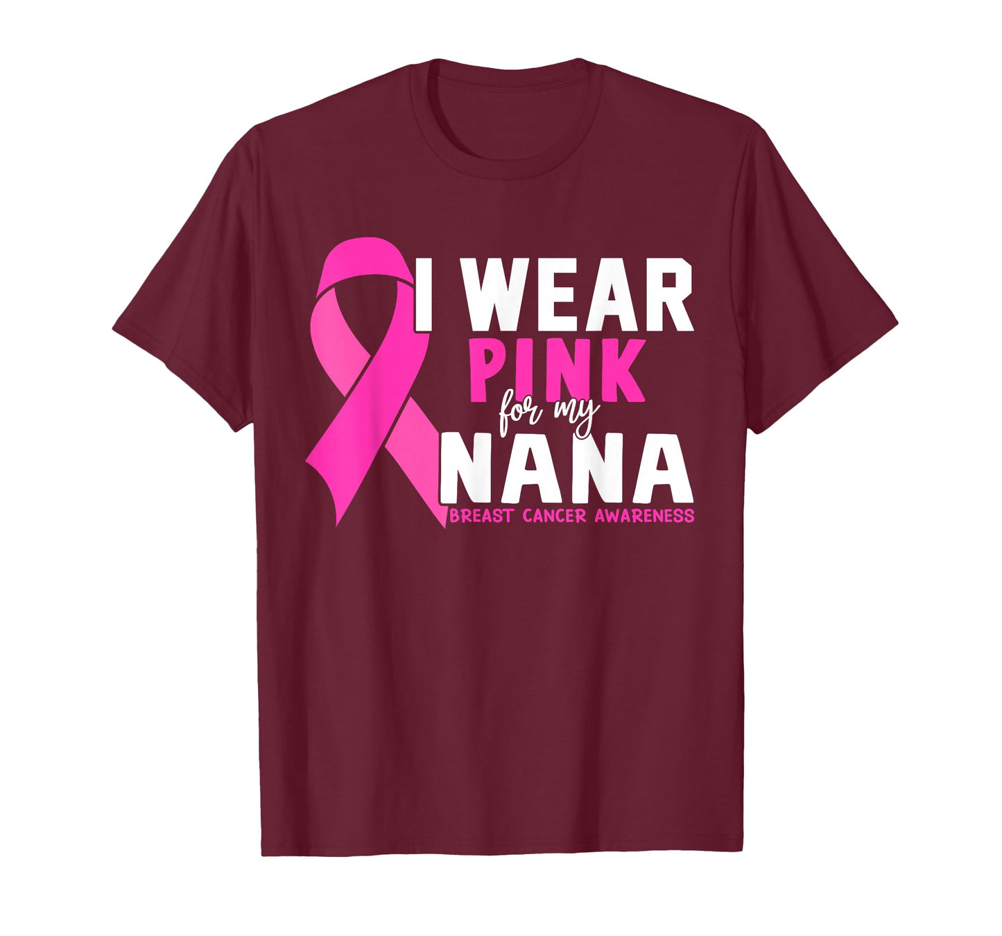 I Wear Pink For My Nana Breast Cancer Awareness T-Shirt