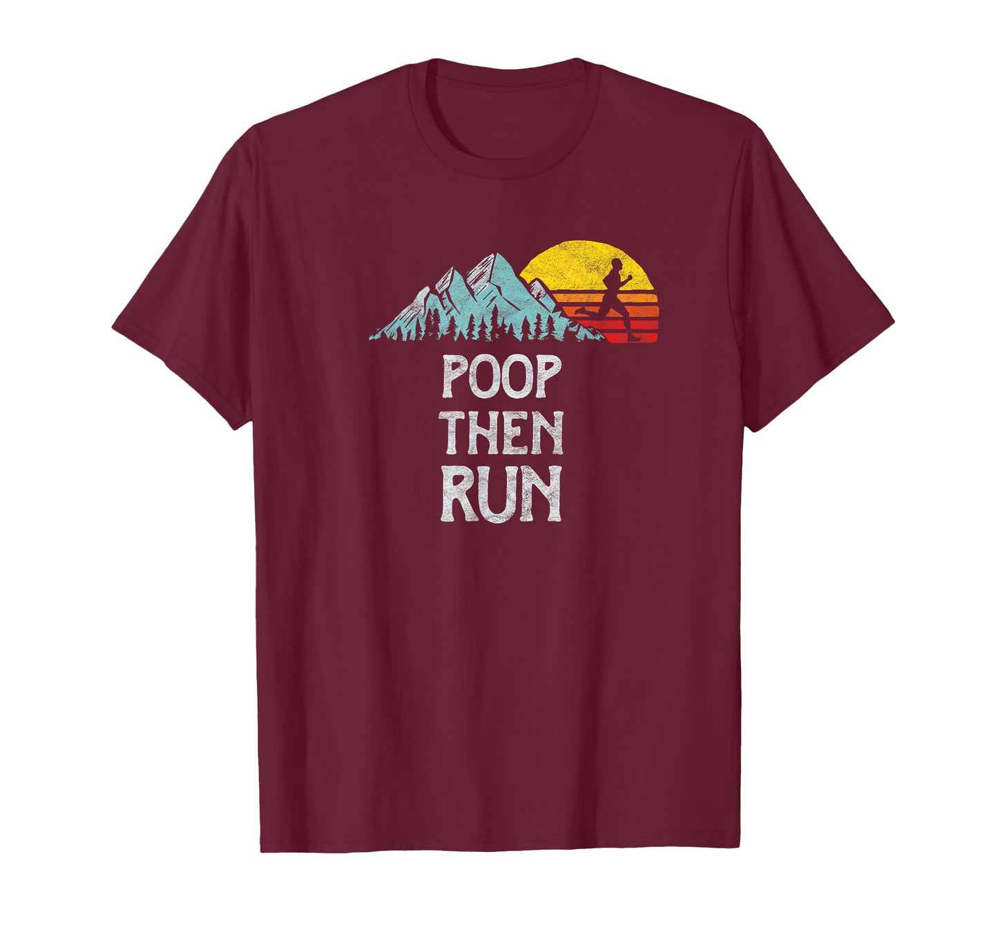 Nature Rush Outdoor Sports Threads Poop Then Run! Funny Trail Running Graphic T-Shirt