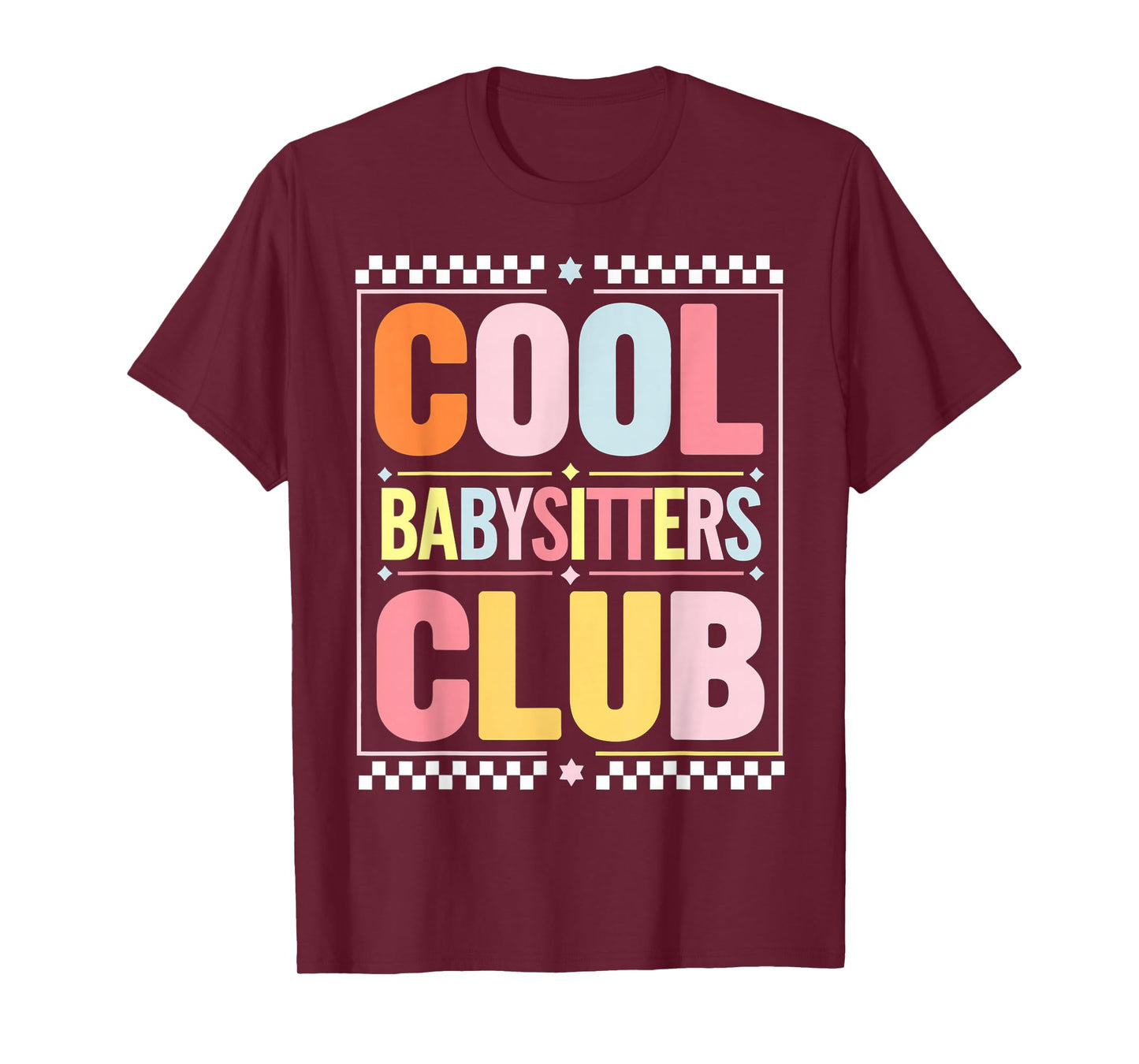 Babysitters Club Funny Saying Babysitting Joke Gag Women Men T-Shirt
