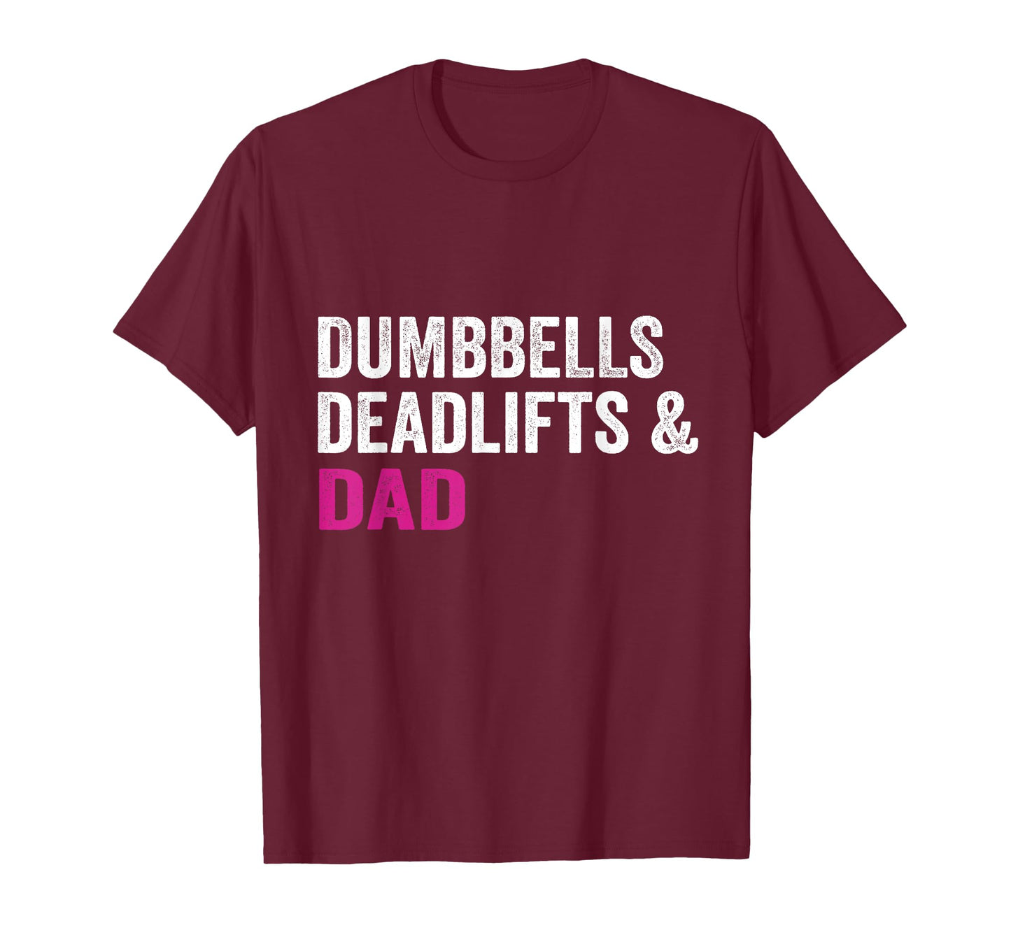 dumbbells deadlifts and dad gym workout father funny T-Shirt