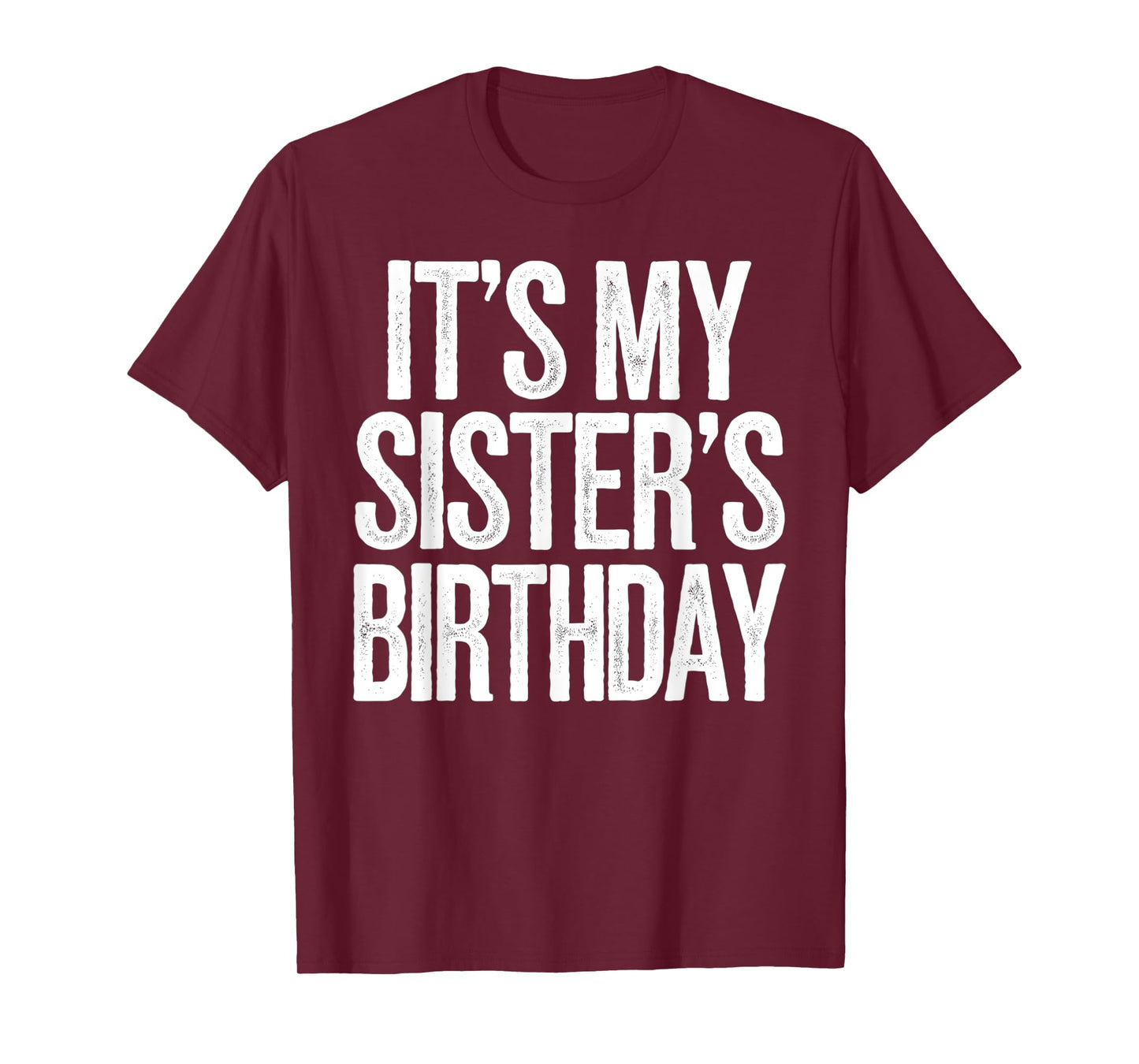 Vintage It's My sister's Birthday Distressed Men Women Kids T-Shirt