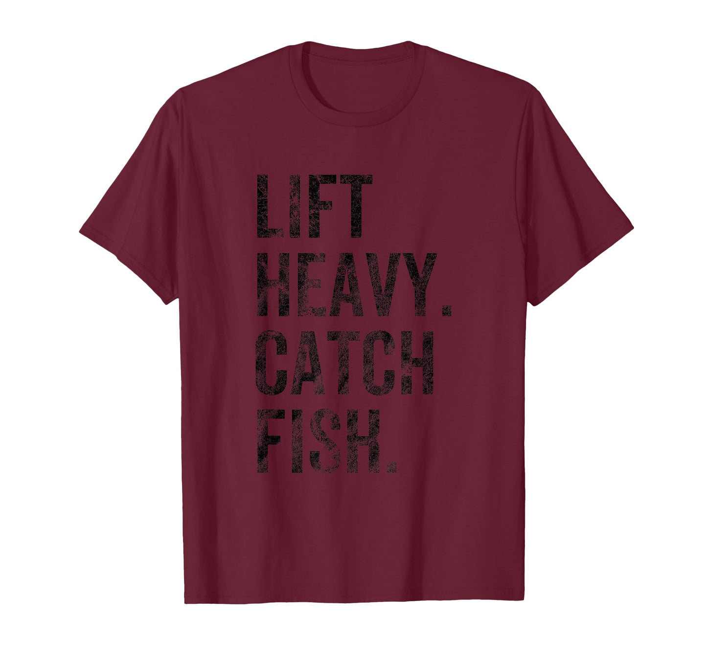 Lift Heavy Catch Fish Love Fishing Gym Workout T-Shirt