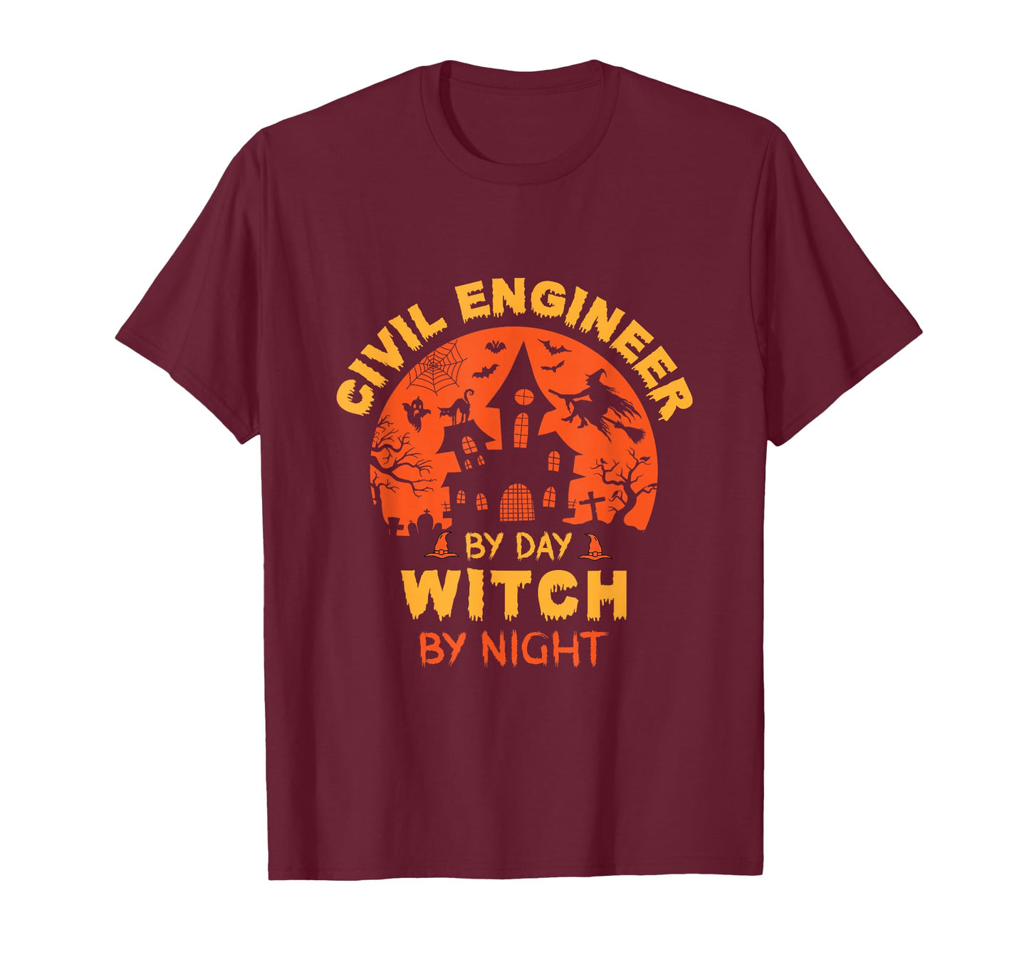 Civil Engineer by Day Witch by Night Funny Halloween T-Shirt