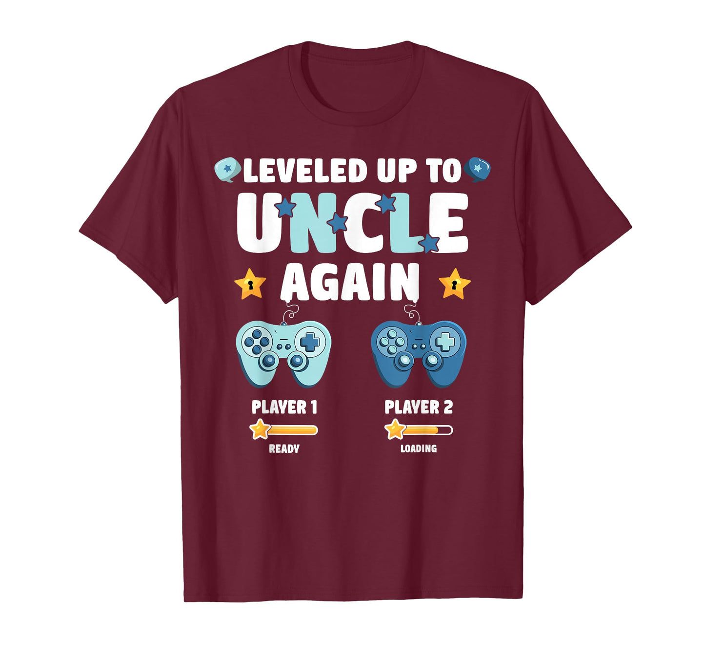 I Leveled Up To Uncle Again New Proud Uncle 2025 T-Shirt