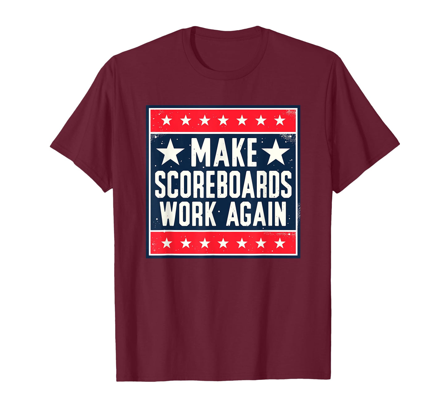 Make Scoreboards Work Again Funny Scoreboarding Game T-Shirt