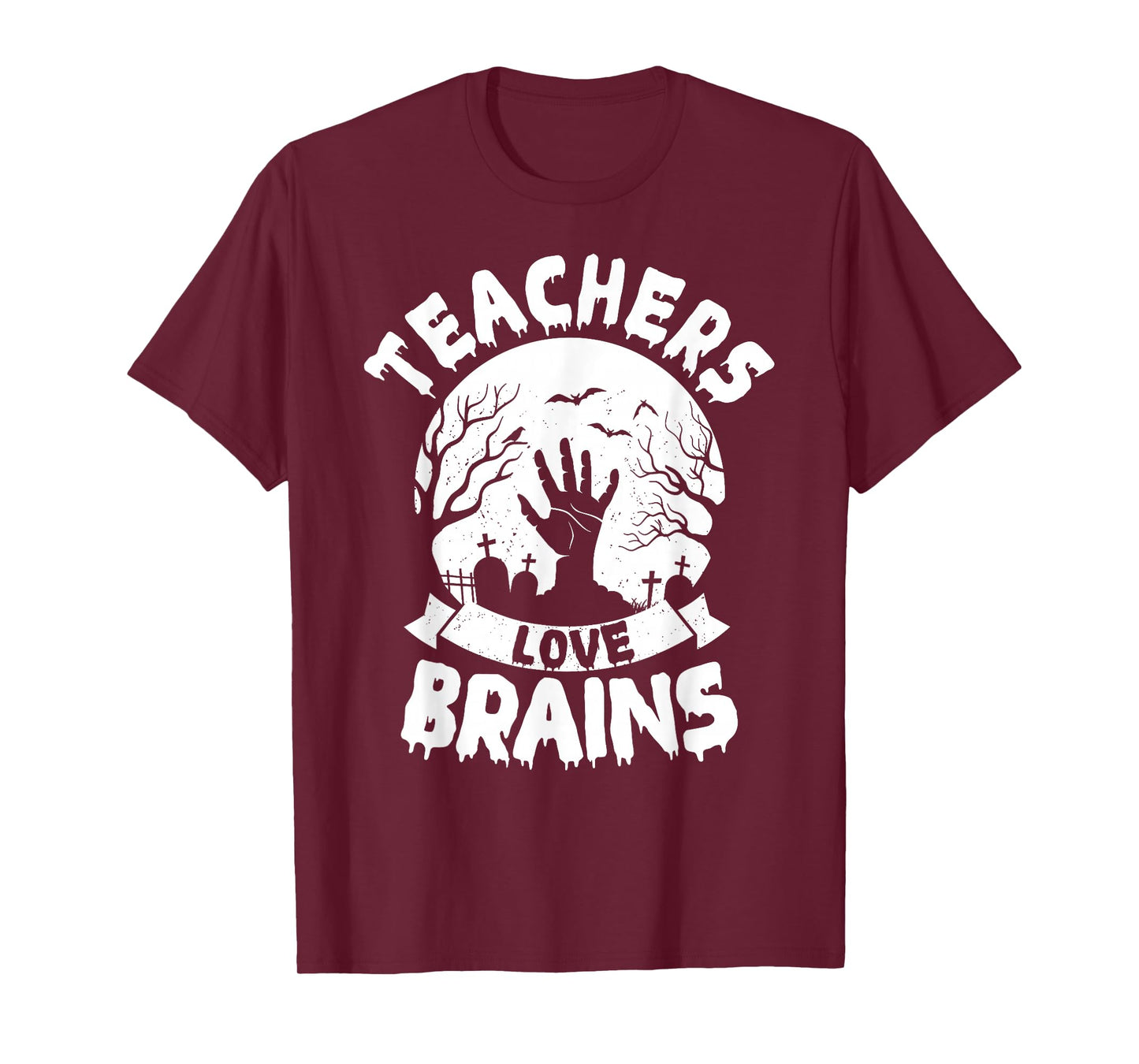 All Teachers Love Brains Funny Halloween Teacher T-Shirt