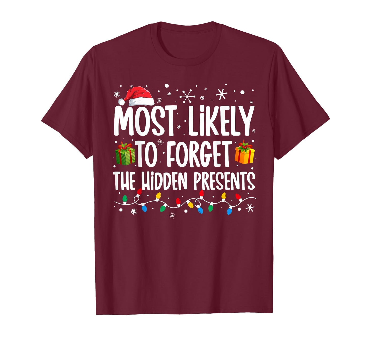 Most Likely To Forget The Hidden Presents Family Christmas T-Shirt