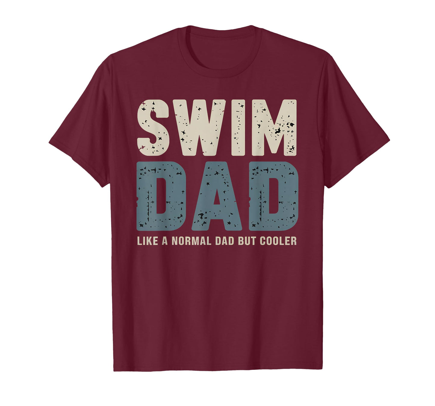 Swim Dad Like A Normal Dad But Cooler T-Shirt