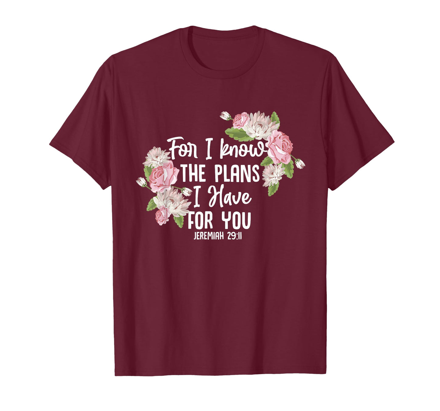 Christian Bible Verse Jeremiah 29:11 Rose Flower T-Shirt